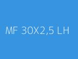 MF 30X2,5 LH